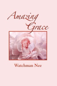 Amazing Grace | Watchmen Nee | CLC Publications