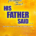 His Thoughts Said...His Father Said...