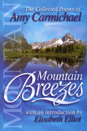 Mountain Breezes Amy Carmichael