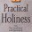 Practical Holiness