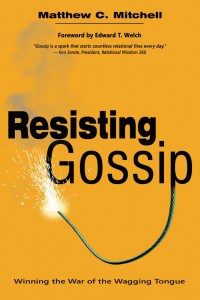 Resisting Gossip Matt Mitchell 9781619580763