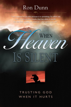 When Heaven is Silent Ron Dunn