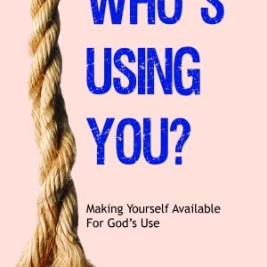 Who's Using You? | CLC Publications