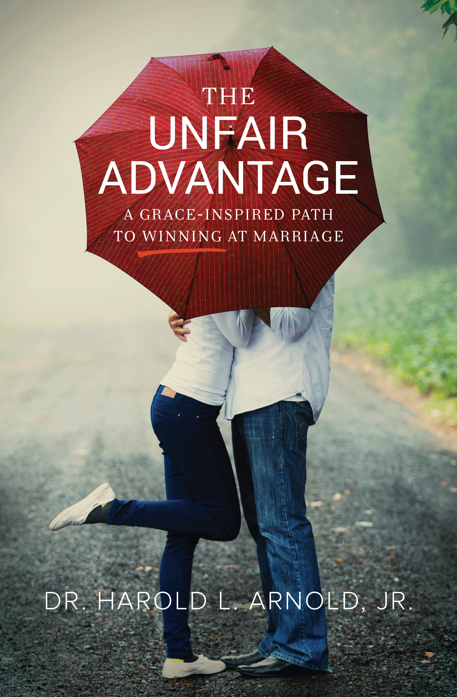 The Unfair Advantage by Harold Arnold | CLC Publications