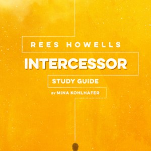 Rees Howells, Intercessor Study Guide 9781619582866