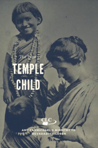 Devadasi Children Amy Carmichael