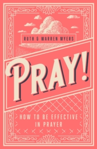 Cover of Pray! by Ruth and Warren Myers