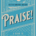 Praise! A Door to God's Presence